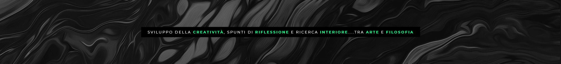 Spunti di riflessione - ricerca interiore - arte - filosofia